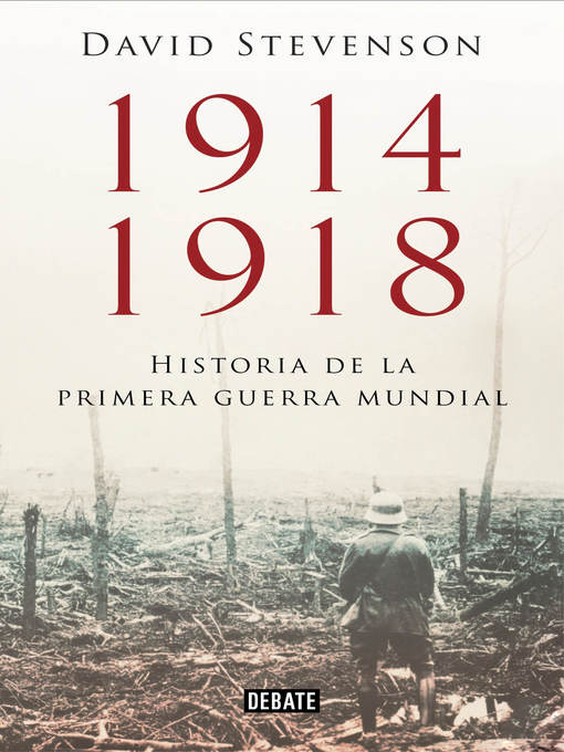 Detalles del título 1914-1918. Historia de la Primera Guerra Mundial de David Stevenson - Lista de espera